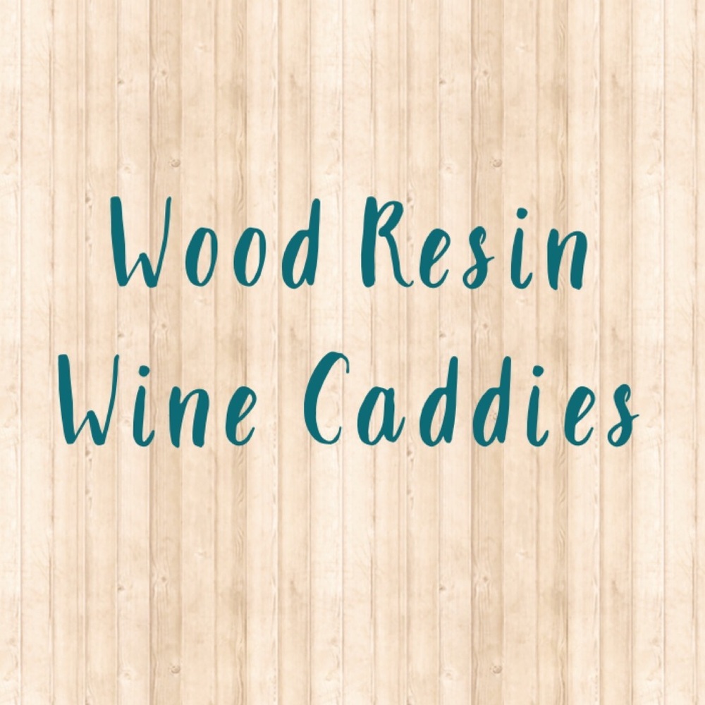 🌸 Wood Resin Wine Caddies 🌸